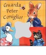Guarda Peter Coniglio! di Beatrix Potter edito da Sperling & Kupfer