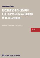 Il consenso informato e le disposizioni anticipate di trattamento. Commento alla l. n. 219/2017 di M. Gabriella Di Pentima edito da Giuffrè