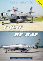 F-84F Thunderstreak e RF-84F Thunderflash. Ediz. multilingue di Federico Anselmino, Giancarlo Gastaldi edito da Aviation Collectables Company