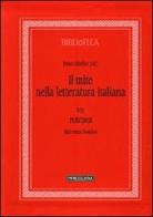 Il mito nella letteratura italiana vol.5.1 edito da Morcelliana