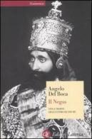 Il Negus. Vita e morte dell'ultimo re dei re di Angelo Del Boca edito da Laterza