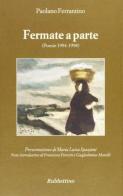 Fermate a parte (poesie 1994-1998) di Paolano Ferrantino edito da Rubbettino