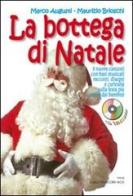 La bottega di Natale. Per la Scuola elementare. Con CD Audio di Marco Augusti, Maurizio Brioschi edito da Casa Musicale Eco