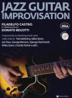 Jazz guitar improvisation. Con CD Audio di Filadelfo Castro, Donato Begotti edito da Volontè & Co