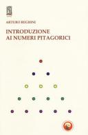 Introduzione ai numeri pitagorici di Arturo Reghini edito da Tipheret