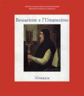 Bessarione e l'Umanesimo. Catalogo della mostra (Venezia, 27 aprile-31 maggio 1994) edito da La Scuola di Pitagora