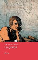 La Grazia di Vincenzo Gerace edito da Ecra