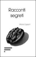 Racconti segreti di Vittorio Capiant edito da Caosfera
