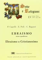 Ebraismo e cristianesimo di Piero Capelli, Eliseo Poli, Cesare Ragazzi edito da ESD-Edizioni Studio Domenicano