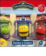Chuggington. Libro-gioco forme e colori edito da Liscianigiochi