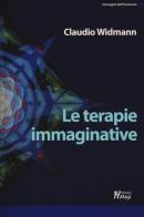 Le terapie immaginative di Claudio Widmann edito da Magi Edizioni