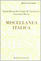 Miscellanea italica di Paola Biavaschi, Giulio M. Facchetti, Giovanna Rocca edito da Arcipelago Edizioni