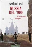 Russia del '900 di Arrigo Levi edito da Corbaccio