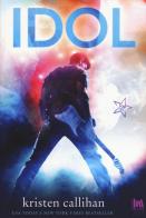 Idol. Vip series vol.1 di Kristen Callihan edito da Always Publishing