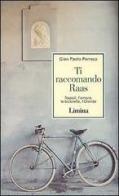 Ti raccomando Raas. Napoli, l'amore, le biciclette, l'Olanda di G. Paolo Porreca edito da Limina