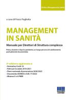 Management in sanità. Manuale per direttori di struttura complessa edito da Maggioli Editore