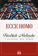 Ecce homo di Friedrich Nietzsche edito da 2M