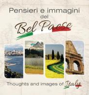 Pensieri e immagini del Bel Paese-Thoughts and images of Italy edito da Produzioni Aurora