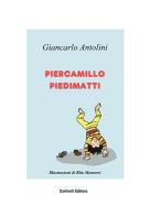 Piercamillo Piedimatti di Giancarlo Antolini edito da Golinelli