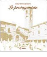 Le protagoniste. Bergamo di Carlo E. Bazzani edito da Comedit
