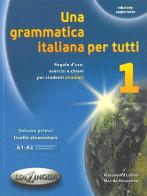 Una grammatica italiana per tutti vol.1 di Alessandra Latino, Marida Muscolino edito da Edizioni Edilingua