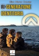 Ri-generazione identitaria di Gian Marco Concas edito da MGC Edizioni