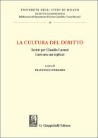 La cultura del diritto. Scritti per Claudio Luzzati (con una sua replica) edito da Giappichelli