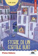 Storie di un cortile buio. Stampatello maiuscolo a leggibilità facilitata di Lia Levi edito da Piemme