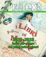 PreText. Libri & periodici, del loro passato del loro futuro. 2013-2018 indici per autore dei primi sette numeri edito da PreText