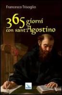 365 giorni con sant'Agostino di Francesco Trisoglio edito da Editrice Elledici
