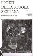 I poeti della Scuola siciliana vol.3 edito da Mondadori