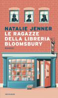 Le ragazze della libreria Bloomsbury di Natalie Jenner edito da Mondadori