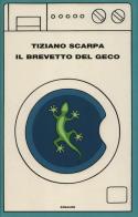 Il brevetto del geco di Tiziano Scarpa edito da Einaudi