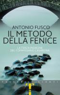 Il metodo della fenice. La terza indagine del commissario Casabona di Antonio Fusco edito da Giunti Editore