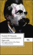 La stella danzante. Le più belle pagine del grande filosofo di Friedrich Nietzsche edito da BUR Biblioteca Univ. Rizzoli