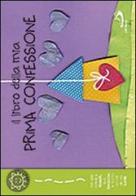 Il libro della mia prima confessione. Con adesivi di Laura Salvi edito da San Paolo Edizioni