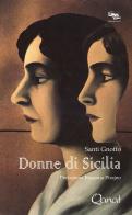 Donne di Sicilia. Ediz. illustrata di Santi Gnoffo edito da Qanat