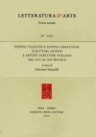 Doppio talento e doppia creatività. Scrittori artisti e artisti scrittori italiani dal XVI al XXI secolo edito da Fabrizio Serra Editore