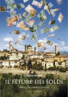 Il fetore dei soldi di Roberto Robert edito da Silele