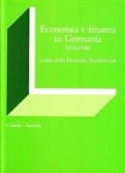 Economia e finanza in Germania (1876-1948) edito da Laterza