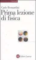 Prima lezione di fisica di Carlo Bernardini edito da Laterza