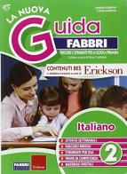 La nuova guida Fabbri. Italiano. Guida per l'insegnante della 2ª classe elementare edito da Fabbri