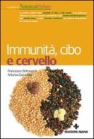 Immunità, cibo e cervello di Francesco Bottaccioli, Antonia Carosella edito da Tecniche Nuove