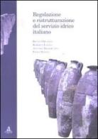 Regolazione e ristrutturazione del servizio idrico italiano di Renato Drusiani edito da CLUEB