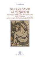 Dai Ricusanti ai Cristeros di Carlo Bozza edito da Edizioni Scientifiche Italiane