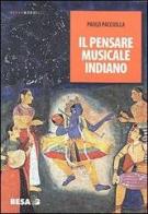 Il pensare musicale indiano di Paolo Pacciolla edito da Salento Books