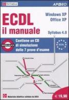 ECDL il manuale. Syllabus 4.0. Windows XP. Office XP. Con CD-ROM edito da Apogeo