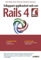Sviluppare applicazioni web con Rails 4 di Sam Ruby, Dave Thomas, David H. Hansson edito da Apogeo