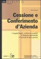 Cessione e conferimento d'aziende di Enrico Zanetti edito da Sistemi Editoriali