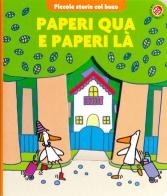 Paperi qua e paperi là. Ediz. a colori di Agostino Traini edito da La Coccinella